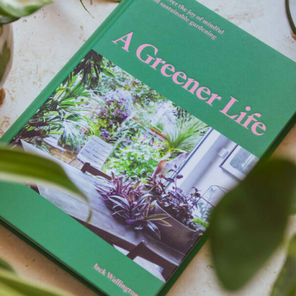 A Greener Life: discover the joy of mindful and sustainable gardening (signed copy)